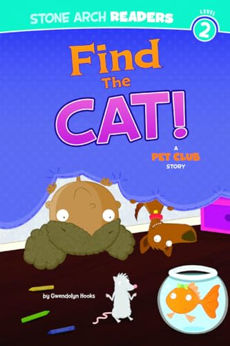 Beispielbild fr Find the Cat! : A Pet Club Story zum Verkauf von Better World Books