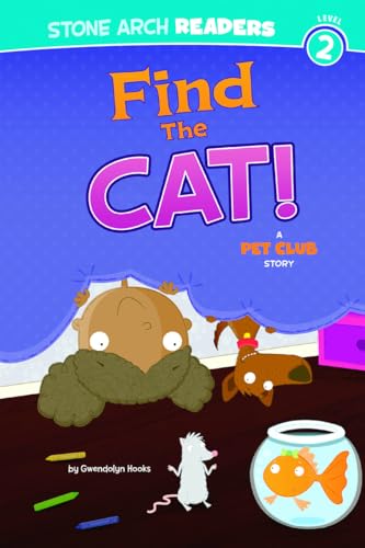 Imagen de archivo de Find the Cat!: A Pet Club Story (Stone Arch Readers) a la venta por Off The Shelf