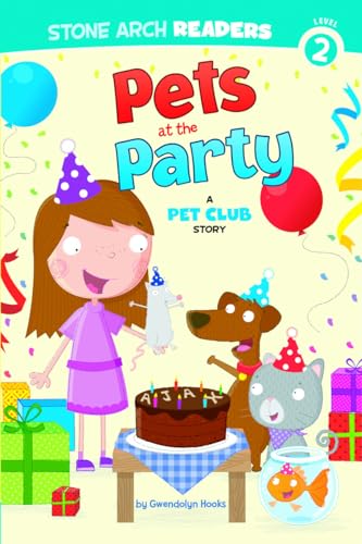 Stock image for Pets at the Party: A Pet Club Story for sale by SecondSale