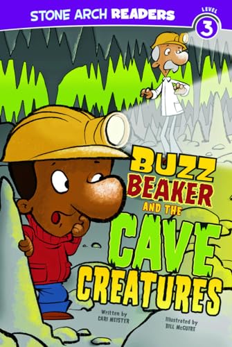Imagen de archivo de Buzz Beaker and the Cave Creatures (Stone Arch Readers Level 3: Buzz Beaker) a la venta por Goodwill of Colorado