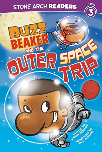 Imagen de archivo de Buzz Beaker and the Outer Space Trip (Stone Arch Readers Level 3: Buzz Beaker) a la venta por ZBK Books