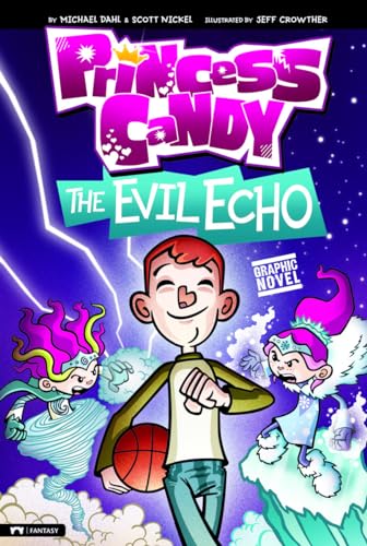 The Evil Echo: Princess Candy (9781434228048) by Dahl, Michael; Nickel, Scott