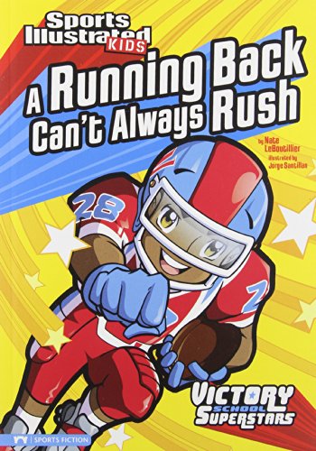 Imagen de archivo de A Running Back Can't Always Rush (Sports Illustrated Kids Victory School Superstars) a la venta por SecondSale