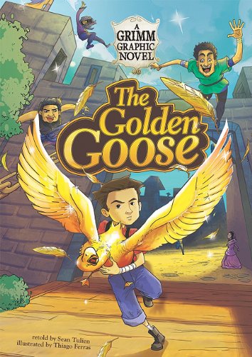 Stock image for The Golden Goose : A Grimm Graphic Novel for sale by Better World Books