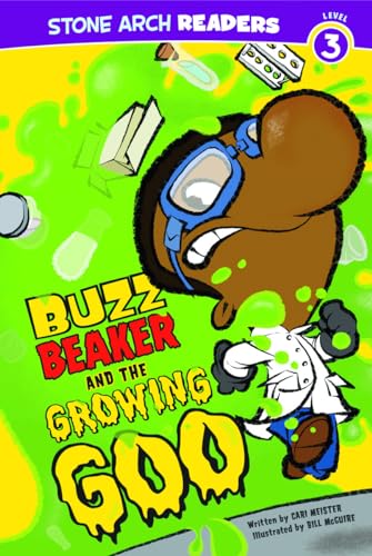 Imagen de archivo de Buzz Beaker and the Growing Goo (Stone Arch Readers, Level 3: Buzz Beaker) a la venta por Red's Corner LLC
