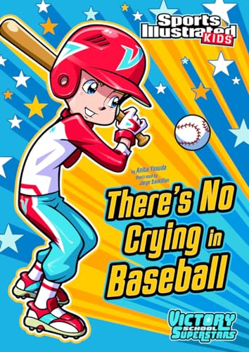 9781434230775: There's No Crying in Baseball (Sports Illustrated Kids Victory School Superstars)