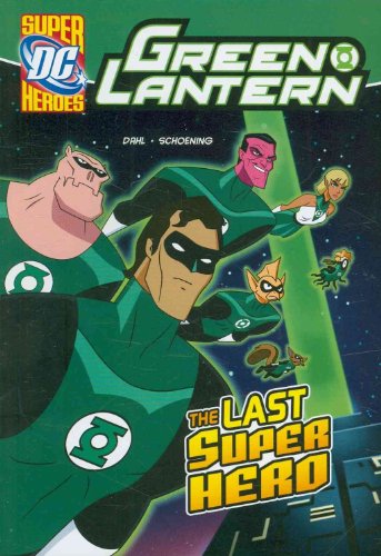 Beispielbild fr The Last Super Hero (Green Lantern) (DC Super Heroes: Green Lante zum Verkauf von Hawking Books