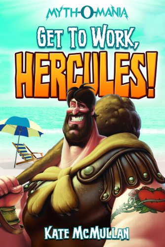 9781434231963: Get to Work, Hercules! (Myth-o-Mania, 7)