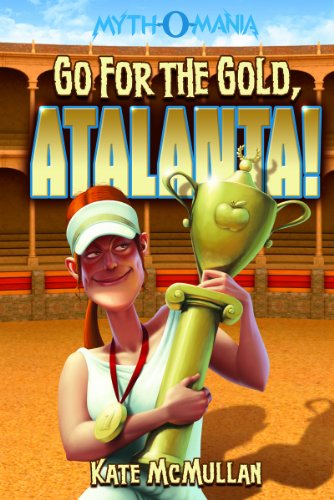 Imagen de archivo de Go for the Gold, Atalanta! a la venta por Better World Books