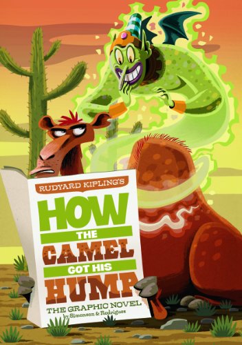 Stock image for How the Camel Got His Hump : The Graphic Novel for sale by Better World Books