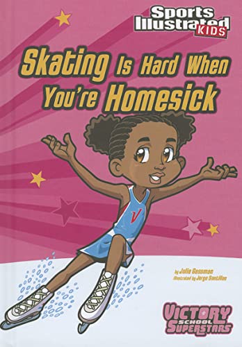 9781434233981: Skating Is Hard When You're Homesick (Sports Illustrated Kids: Victory School Superstars)