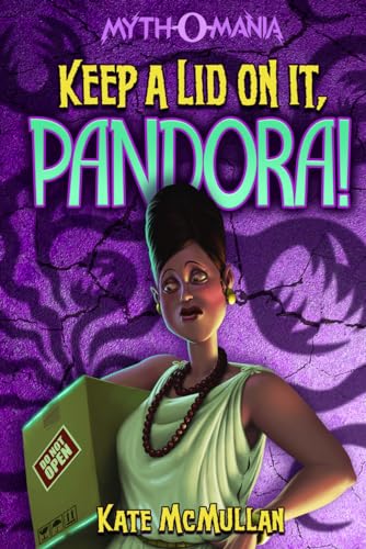 9781434234391: Keep a Lid on It, Pandora!: 06 (Myth-o-Mania, 6)