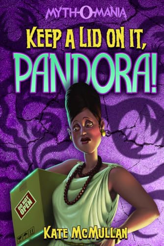 9781434234391: Keep a Lid on It, Pandora! (Myth-o-Mania, 6)