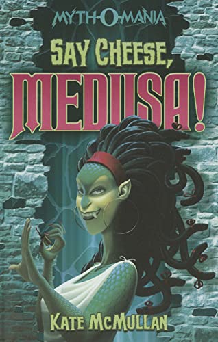 9781434234421: Say Cheese, Medusa! (Myth-o-Mania, 3)