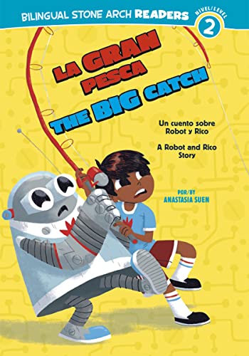 Stock image for La Gran Pesca/the Big Catch : Un Cuento Sobre Robot y Rico/a Robot and Rico Story for sale by Better World Books