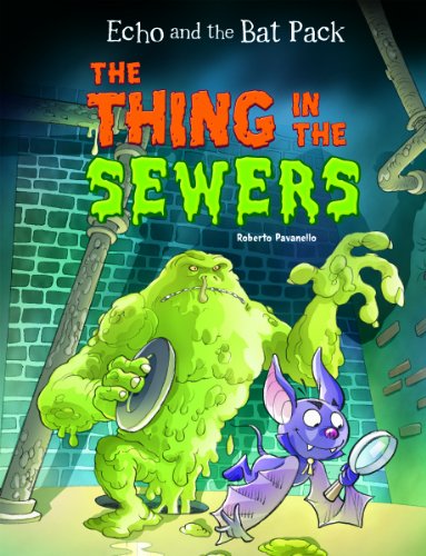 9781434238245: The Thing in the Sewers (Echo and the Bat Pack)