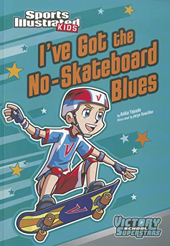 9781434238665: I've Got the No-Skateboard Blues (Sports Illustrated Kids Victory School Superstars)