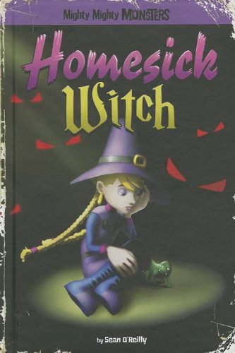 9781434238931: Homesick Witch (Mighty Mighty Monsters)