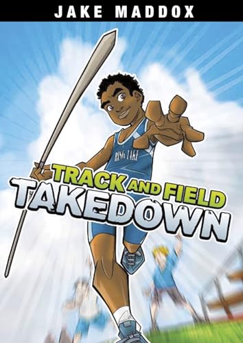 Track and Field Takedown (Jake Maddox Sports Stories) (9781434239013) by Maddox, Jake; Troupe, Thomas Kingsley
