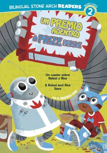 Beispielbild fr Un/A Premio Adentro/Prize Inside: Un cuento sobre Robot y Rico/A Robot and Rico Story (Robot y Rico/Robot and Rico) (English and Spanish Edition) zum Verkauf von SecondSale