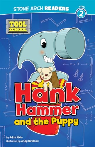 Hank Hammer and the Puppy (Tool School) (9781434240200) by Klein, Adria F