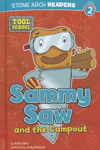 9781434240224: Sammy Saw and the Campout (Stone Arch Readers, Level 2: Tool School)