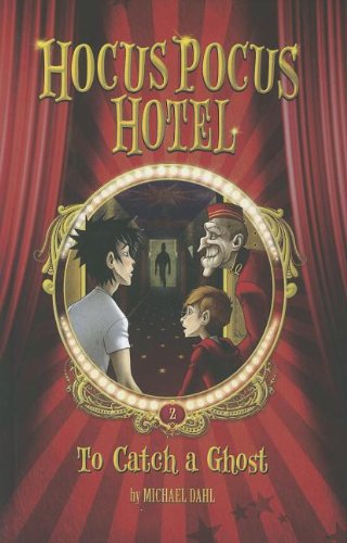 Imagen de archivo de To Catch a Ghost (Hocus Pocus Hotel) a la venta por More Than Words
