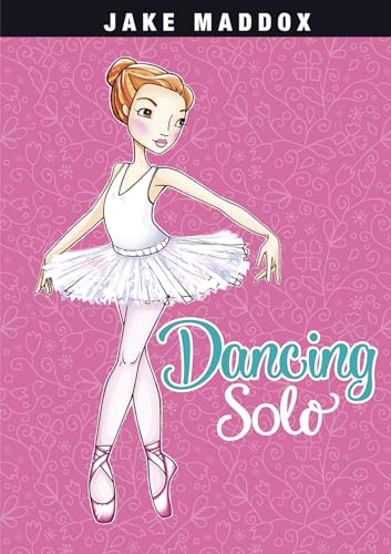 Stock image for Dancing Solo (Jake Maddox Girl Sports Stories) for sale by Your Online Bookstore