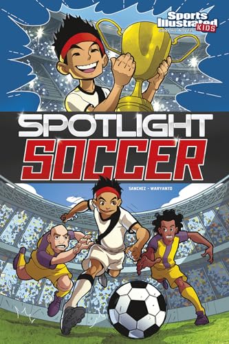 Imagen de archivo de Spotlight Soccer (Sports Illustrated Kids Graphic Novels) a la venta por Blue Vase Books