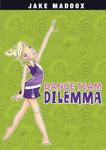9781434242013: Dance Team Dilemma (Jake Maddox Girl Sports Stories)