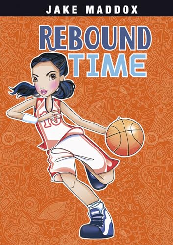 Stock image for Rebound Time (Jake Maddox Girl Sports Stories) for sale by SecondSale