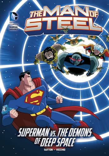 9781434242204: The Man of Steel: Superman vs. the Demons of Deep Space (DC Super Heroes; The Man of Steel)