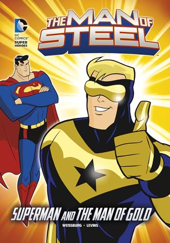 9781434242228: Man of Steel: Superman and the Man of Gold (DC Super Heroes (DC Super Villains), The Man of Steel)