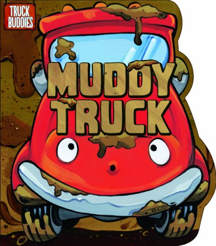 Stock image for Muddy Truck (Truck Buddies) for sale by SecondSale