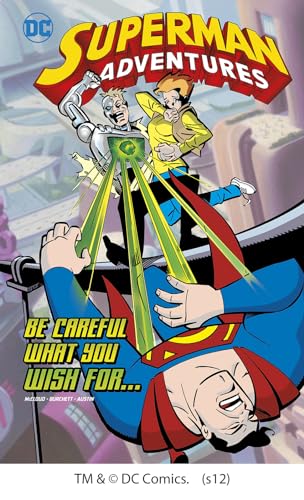9781434245502: Superman Adventures: Be Careful What You Wish For... (DC Comics: Superman Adventures)