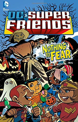 Beispielbild fr Nothing to Fear (DC Super Friends) zum Verkauf von SecondSale