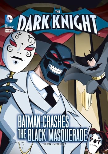 Beispielbild fr The Dark Knight: Batman Crashes the Black Masquerade zum Verkauf von Better World Books