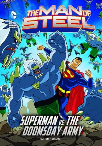 9781434248275: The Man of Steel: Superman vs. the Doomsday Army (DC Super Heroes (DC Super Villains))