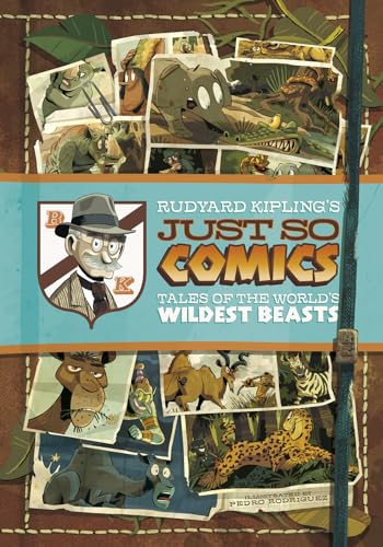 Beispielbild fr Rudyard Kipling's Just So Comics: Tales of the World's Wildest Beasts (Graphic Spin (Quality Paper)) zum Verkauf von HPB-Ruby