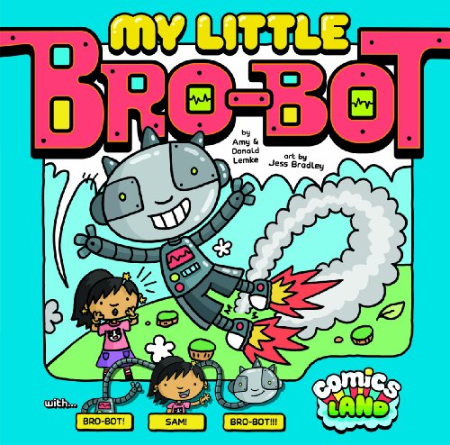 Stock image for My Little Bro-Bot for sale by ThriftBooks-Atlanta