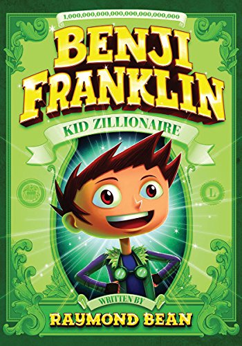 Beispielbild fr Benji Franklin: Kid Zillionaire zum Verkauf von Better World Books