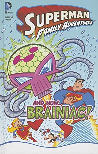 9781434264787: And Now... Braniac!: 9 (Superman Family Adventures)