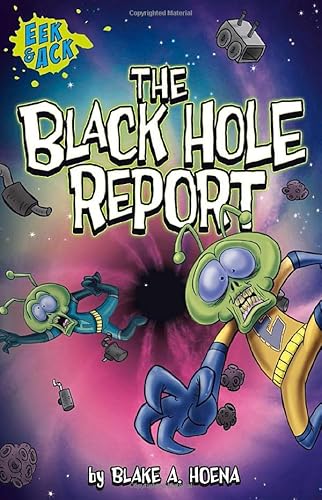 Imagen de archivo de The Black Hole Report (Eek and Ack Early Chapter Books) a la venta por HPB Inc.