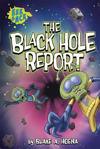 Stock image for The Black Hole Report (Eek and Ack Early Chapter Books) for sale by HPB Inc.