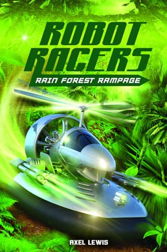 9781434265715: Robot Racers: Rain Forest Rampage: 02 (Robot Racers, 2)