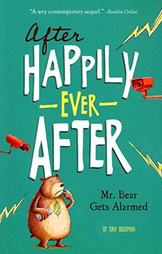 Stock image for Mr. Bear Gets Alarmed (After Happily Ever After) for sale by SecondSale