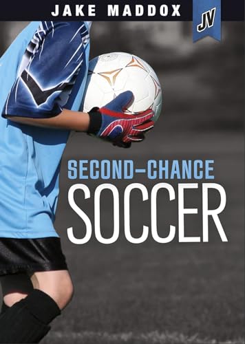 Stock image for Second-Chance Soccer (Jake Maddox JV) for sale by SecondSale