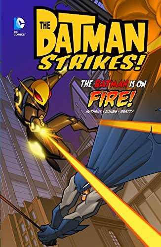 Imagen de archivo de The Batman is on Fire! (Batman Strikes!) a la venta por Ergodebooks