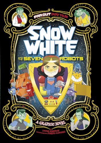 Imagen de archivo de Snow White and the Seven Robots: A Graphic Novel (Far Out Fairy Tales) a la venta por BooksRun