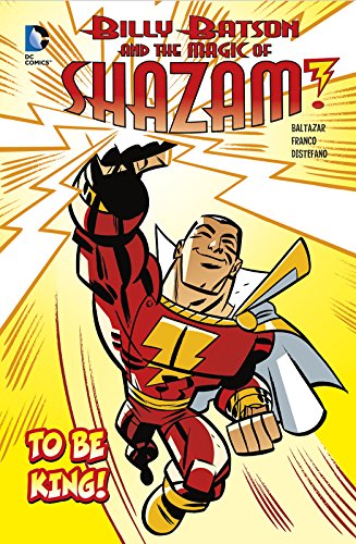 9781434296573: To Be King! (DC Comics: Billy Batson and the Magic of Shazam!)
